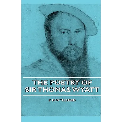 The Poetry of Sir Thomas Wyatt - Hardcover