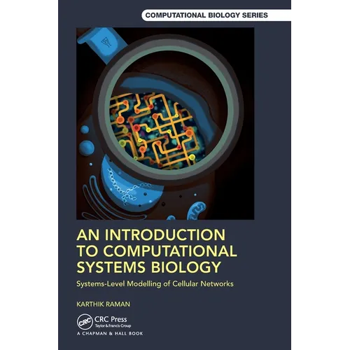 An Introduction to Computational Systems Biology: Systems-Level Modelling of Cellular Networks - Paperback