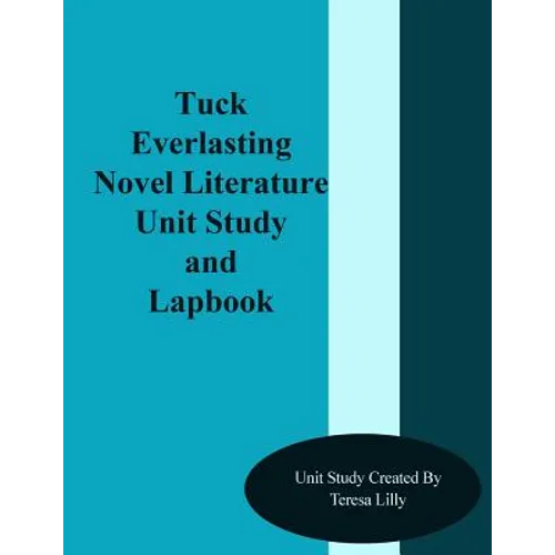 Tuck Everlasting Novel Literature Unit Study and Lapbook - Paperback
