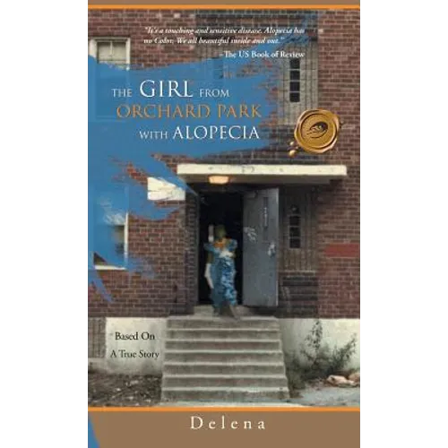 The Girl from the Orchard Park with Alopecia: Based on a True Story - Hardcover