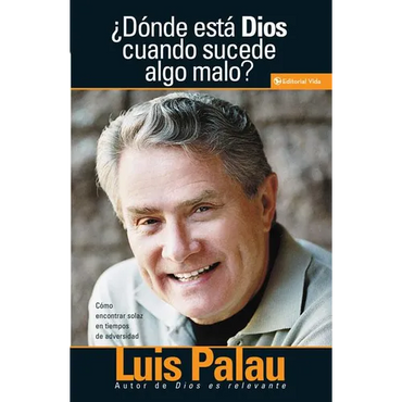 Donde Esta Dios Cuando Sucenden Cosas Malas? = Where is God When Bad Things Happen? - Paperback
