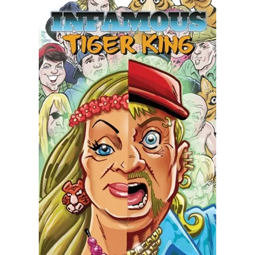 Infamous: Tiger King: The Ultimate Exotic Edition - Paperback