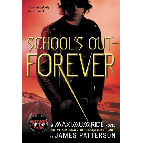 School's Out--Forever: A Maximum Ride Novel - Paperback