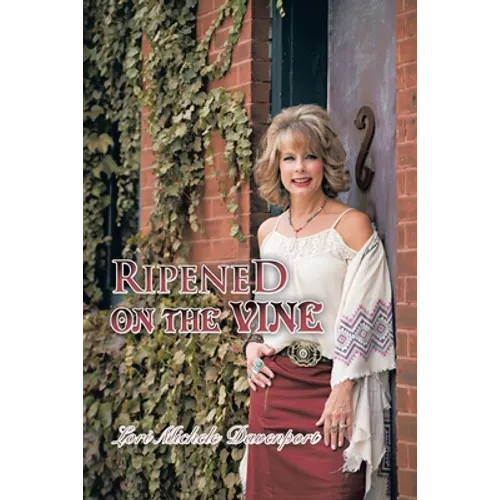 Ripened on the Vine - Paperback