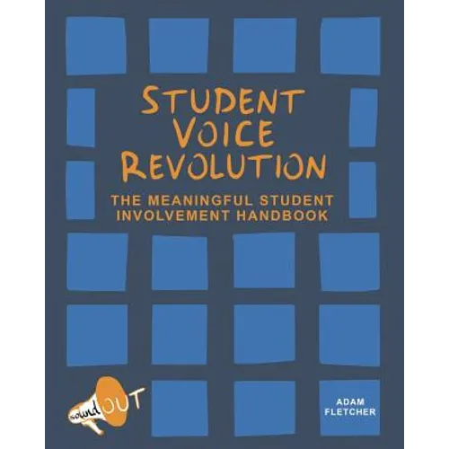 Student Voice Revolution: The Meaningful Student Involvement Handbook - Paperback