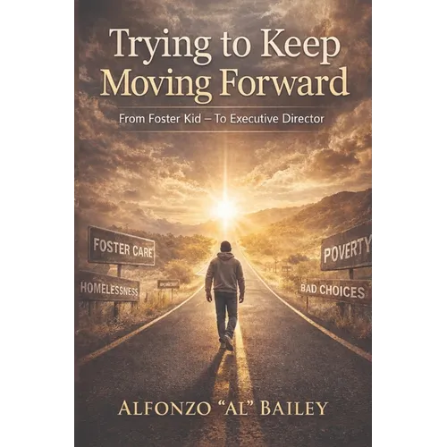 Trying to Keep Moving Forward - Paperback
