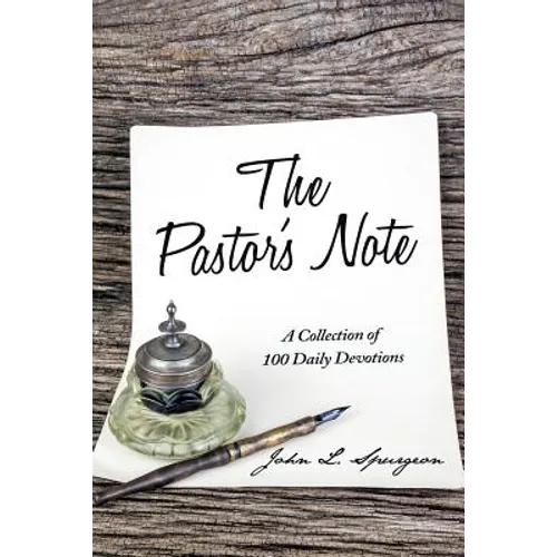 The Pastor's Note: A Collection of 100 Daily Devotions - Paperback