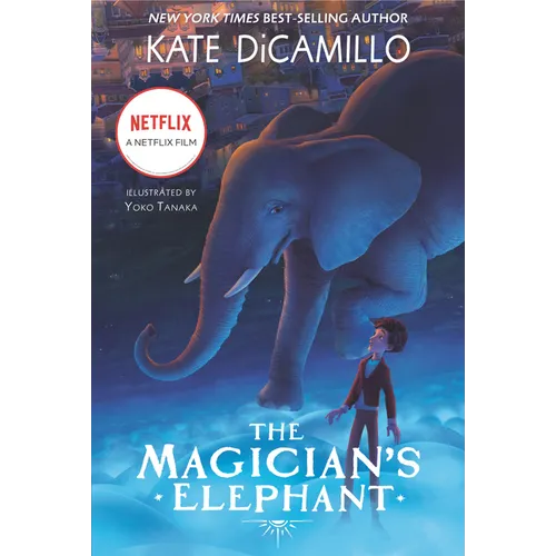 The Magician's Elephant Movie Tie-In: (A Tale of Orphans, Fortune Tellers, Magic, and Mystery - An Illustrated Middle-Grade Fiction Novel for Kids Age - Paperback