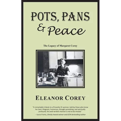 Pots, Pans & Peace--The Legacy of Margaret Corey - Paperback