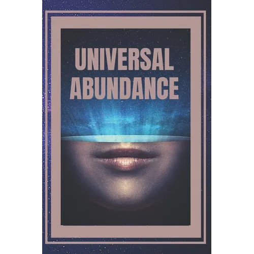 Universal Abundance: The Universal Laws of Prosperity - Paperback