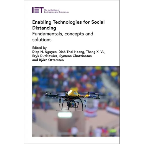 Enabling Technologies for Social Distancing: Fundamentals, Concepts and Solutions - Hardcover