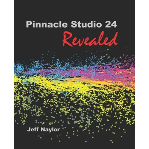 Pinnacle Studio 24 Revealed - Paperback