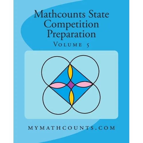 Mathcounts State Competition Preparation Volume 5 - Paperback