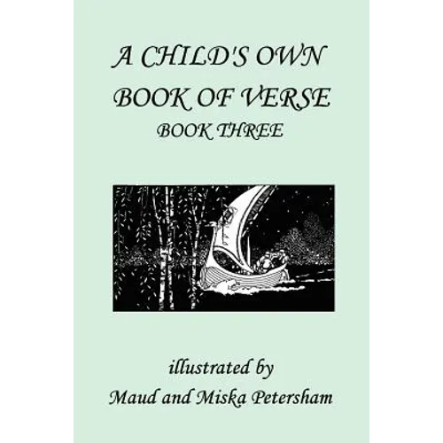 A Child's Own Book of Verse, Book Three (Yesterday's Classics) - Paperback