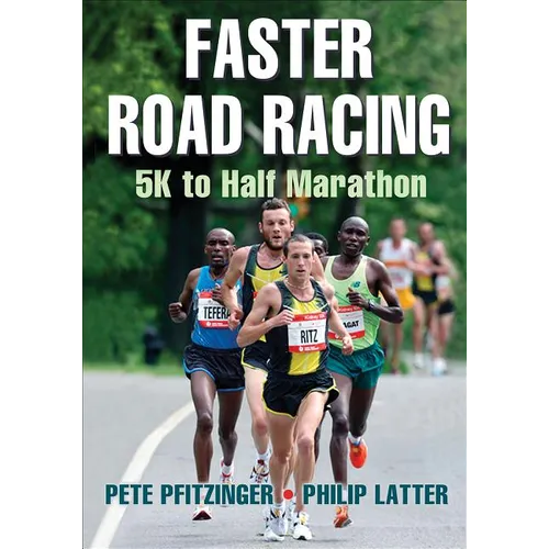 Faster Road Racing: 5K to Half Marathon - Paperback