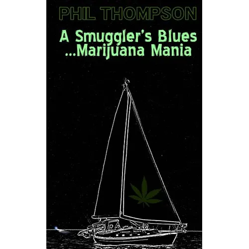 A Smugglers Blues....Marijuana Mania - Paperback