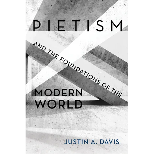 Pietism and the Foundations of the Modern World - Paperback
