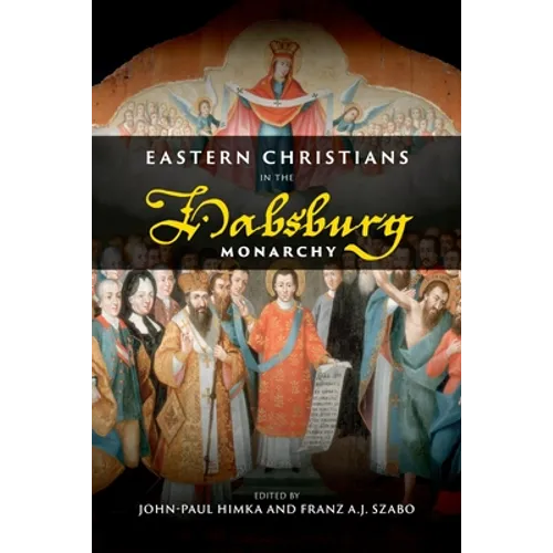 Eastern Christians in the Habsburg Monarchy - Paperback