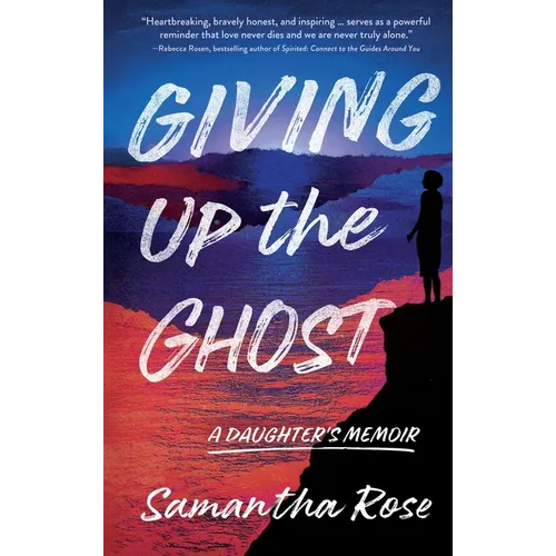 Giving Up the Ghost: A Daughter's Memoir - Paperback