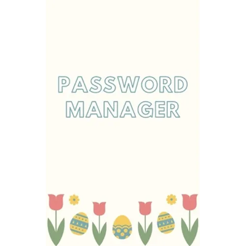 Password manager: Keep your usernames, passwords, social info, web addresses and security questions in one. So easy & organized - Paperback
