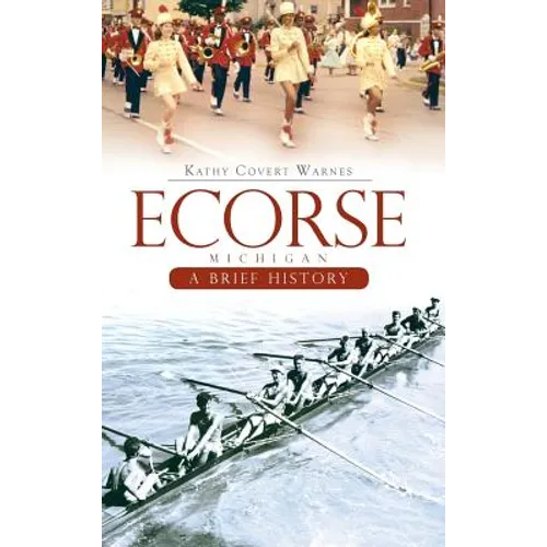 Ecorse, Michigan: A Brief History - Hardcover