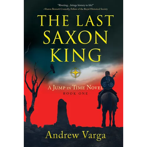 The Last Saxon King: A Jump in Time Novel, Book One - Paperback
