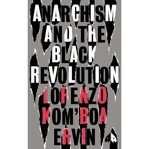 Anarchism and the Black Revolution: The Definitive Edition - Paperback