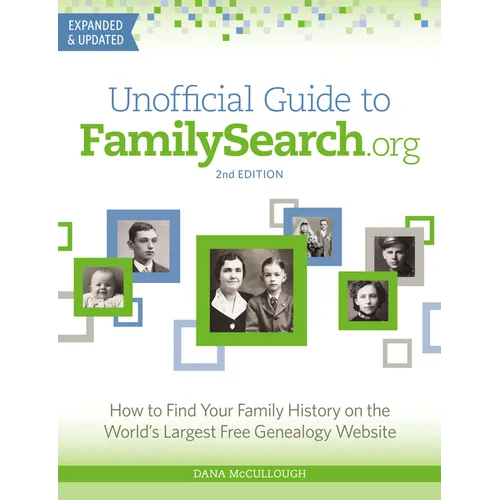 Unofficial Guide to Familysearch.Org: How to Find Your Family History on the World's Largest Free Genealogy Website - Paperback