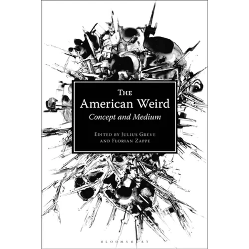 The American Weird: Concept and Medium - Paperback