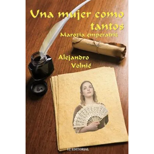Una mujer como tantos: Marozia emperatriz - Paperback
