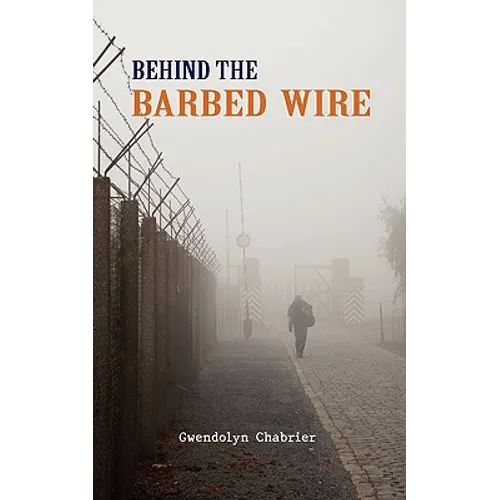 Behind the Barbed Wire - Paperback