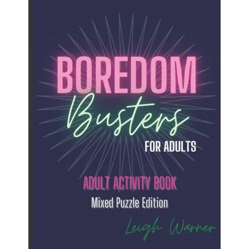 Boredom Busters for Adults - Adult Activity Book Mixed Puzzle Edition - Paperback