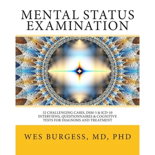 Mental Status Examination: 52 Challenging Cases, DSM and ICD-10 Interviews, Questionnaires and Cognitive Tests for Diagnosis and Treatment - Paperback