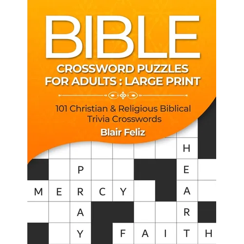 Bible Crossword Puzzles for Adults: Large Print: 101 Christian & Religious Biblical Trivia Crosswords - Paperback
