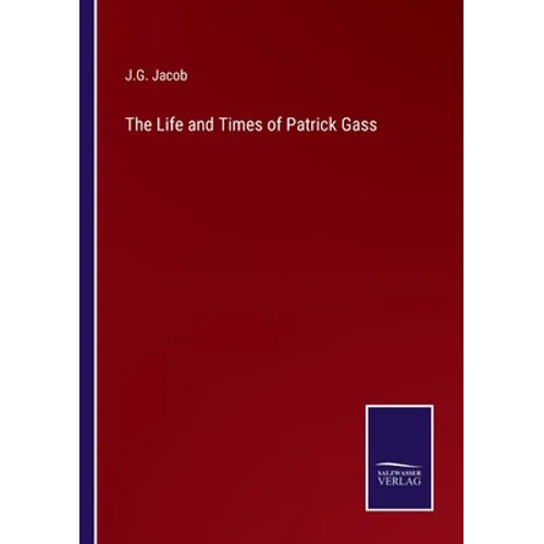 The Life and Times of Patrick Gass - Paperback