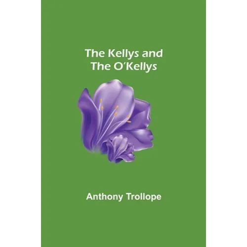 The Kellys and the O'Kellys - Paperback