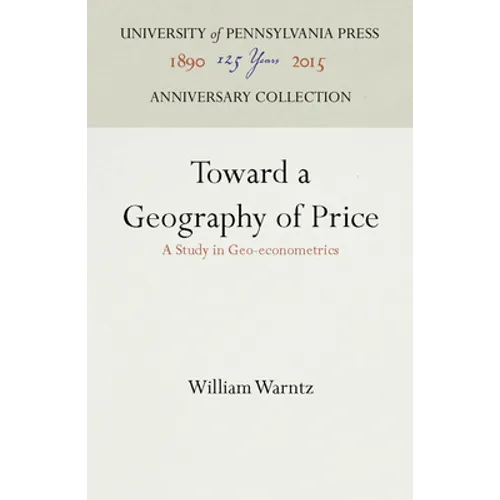 Toward a Geography of Price: A Study in Geo-Econometrics - Hardcover