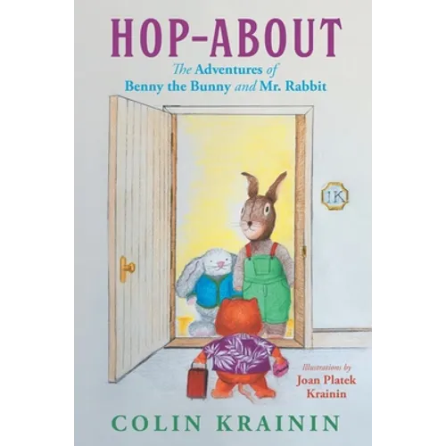 Hop-About: The Adventures of Benny the Bunny and Mr. Rabbit - Paperback