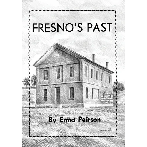 Fresno's Past - Hardcover