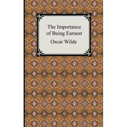 The Importance of Being Earnest - Paperback
