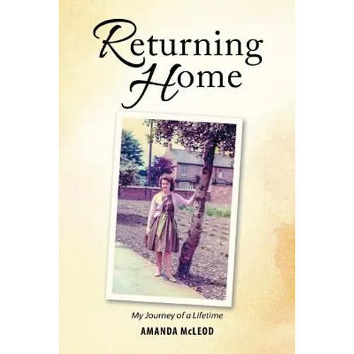 Returning Home: My Journey of a Lifetime - Paperback