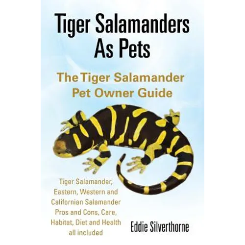 Tiger Salamanders As Pets - Paperback