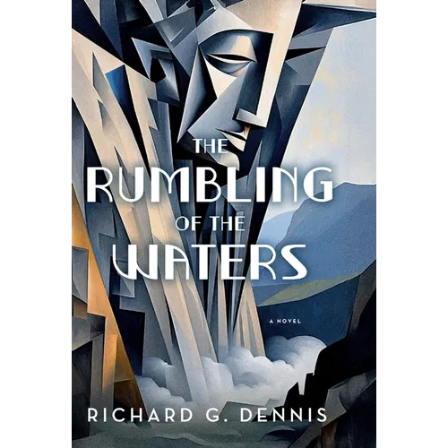 The Rumbling of the Waters - Hardcover