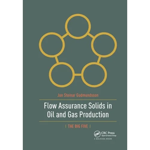 Flow Assurance Solids in Oil and Gas Production - Paperback