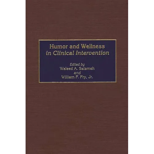 Humor and Wellness in Clinical Intervention - Hardcover