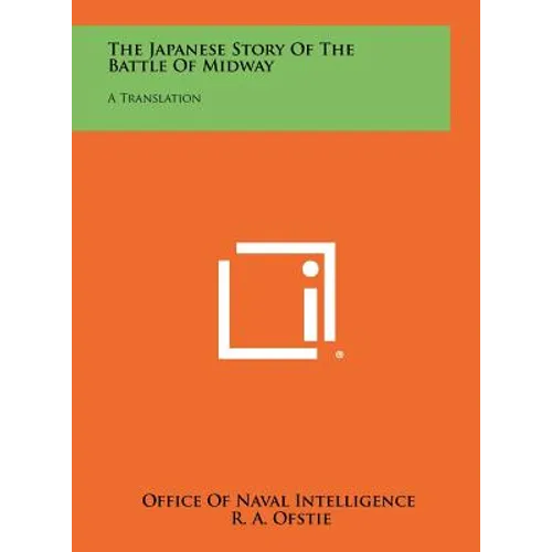 The Japanese Story of the Battle of Midway: A Translation - Hardcover