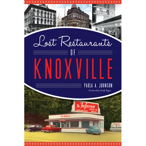 Lost Restaurants of Knoxville - Paperback