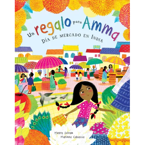 Un Regalo Para Amma: Dia de Mercado En India - Paperback