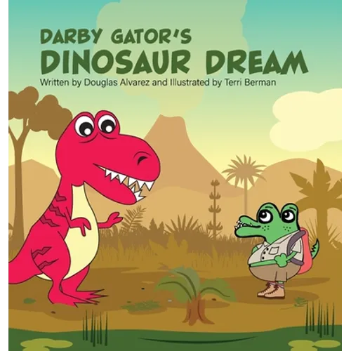 Darby Gator's Dinosaur Dream - Hardcover