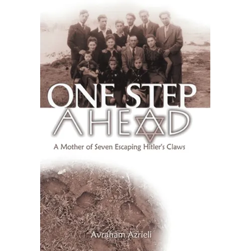 One Step Ahead: A Mother of Seven Escaping Hitler's Claws - Hardcover